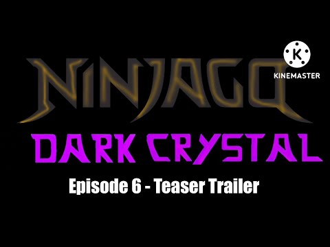 Ninjago Dark Crystal Episode 6 - Teaser Trailer