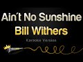 Bill withers  aint no sunshine karaoke version