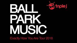 Video thumbnail of "Ball Park Music - Exactly How You Are Tour"