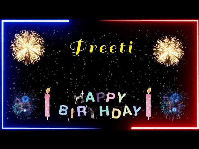 Happy Birthday, Preeti <3, *