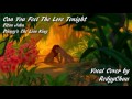 [Cover] Can You Feel The Love Tonight - Elton John (The Lion King)