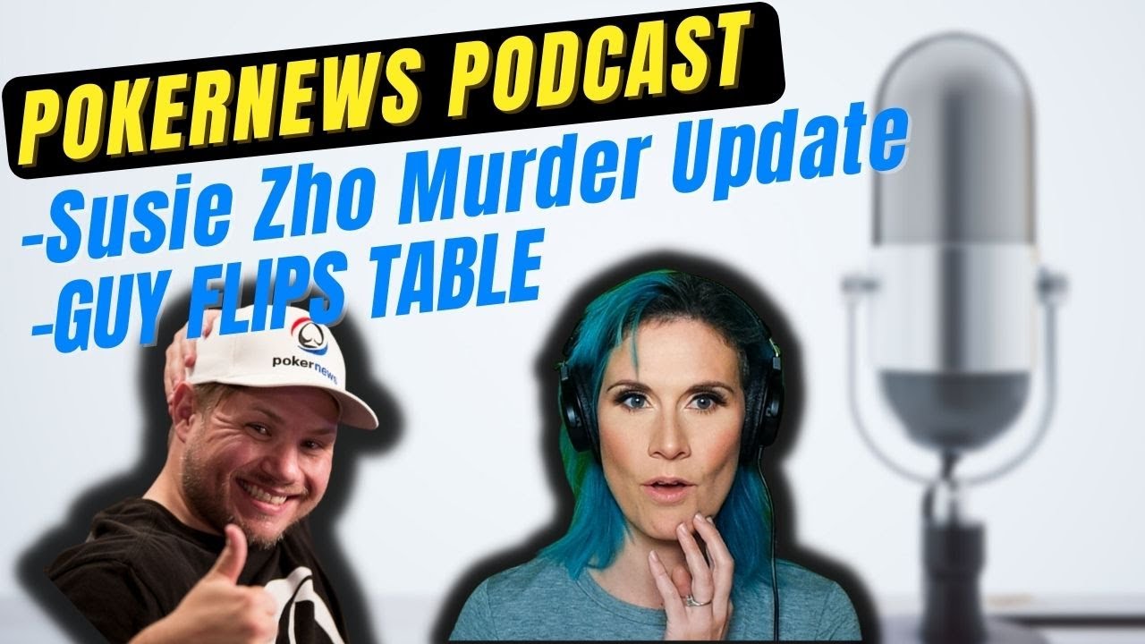 PokerNews Podcast | Zhao Murder Trial Update | Recent Big Wins