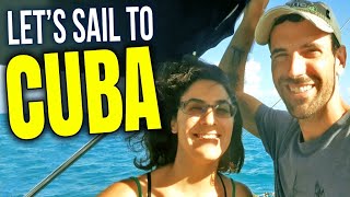 Let&#39;s SAIL to CUBA! All the Details for Cruisers | Sailing Balachandra E099