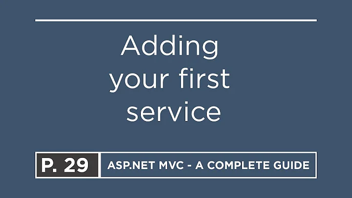 29. Adding your first service | ASP.NET MVC