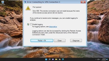 Fix VPN Error 868, Name of the Remote Access Server Did Not Resolve [Tutorial]