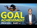 ये तकनीक अपनाई तो सम्भव है हर लक्ष्य को पाना । BSR’s Goal Achievement Process (Goal Setting Part 2)