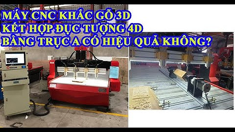 Máy cnc khắc gỗ 3d lắp trục xoay a đục tượng có hiệu quả không?