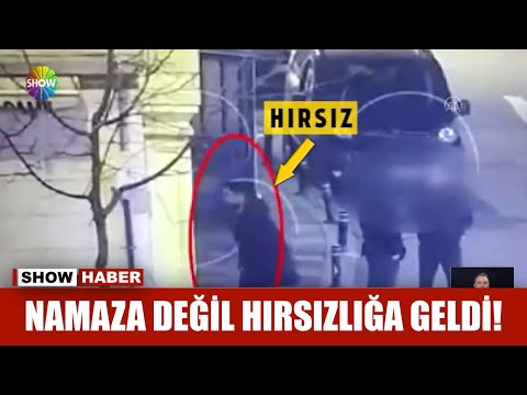 Namaza değil hırsızlığa geldi!