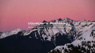 Voyager's Pathway - Sultan + Shepard | Warung | Massane - Mix (Pt.2)