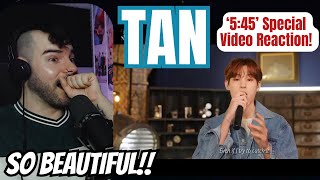 TAN - '5:45' Special Video Reaction!