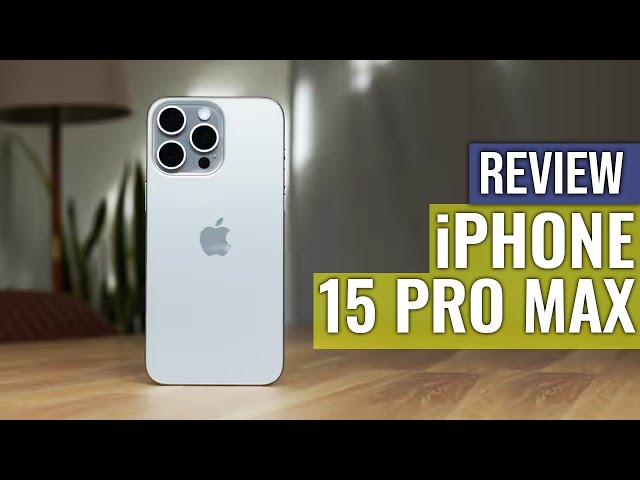 iPhone 15 Pro Max review – a subtle shift into the future