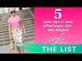 5 effortlessly chic and elegant style tips | The List | style over 50