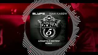 Zona 5 - Levanta o Vestido (Juan Kasew x Blype Remix)