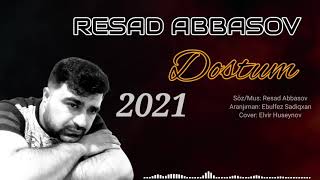 Resad Abbasov - Dostum 2021 Official Music Video