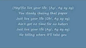 T.I ft Rihanna Live your Life lyrics(official video)