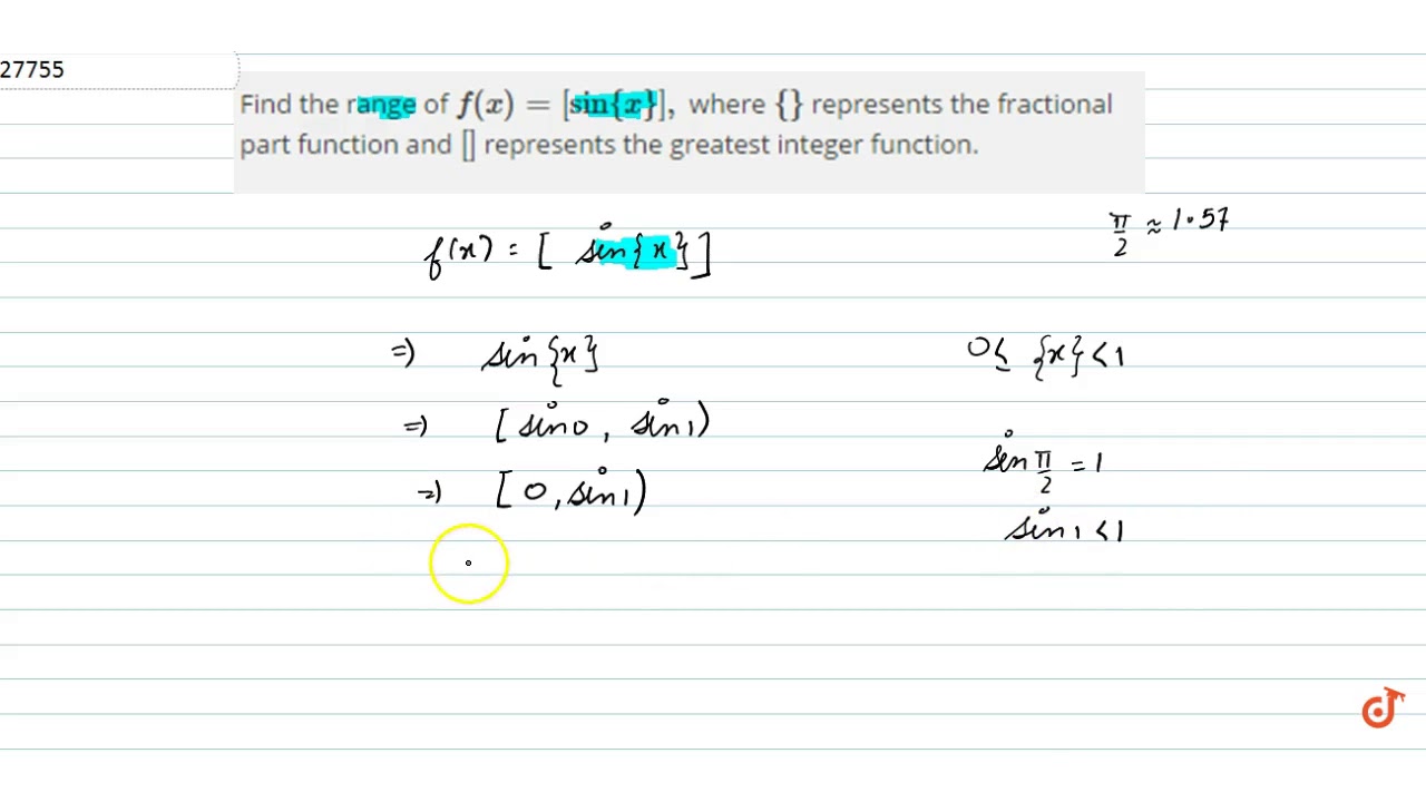 Find The Range Of F X Sin X Where Represents The Fractional Part Function And Youtube Find The Range Of F X Sin X Where Represents The Fractional Part Function And Youtube