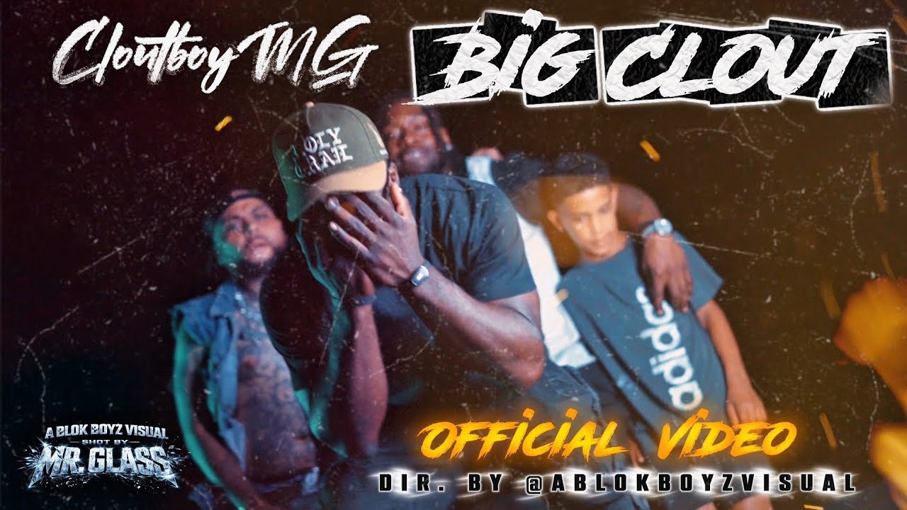 CloutboyMG – Big Clout music video thumbnail