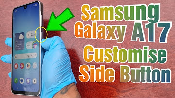 Samsung Galaxy A17 5G How to Customise the SIDE-BUTTON/Power Button