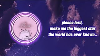 Please, Lord, Make Me The Biggest Star The World Has Ever Seencinnamon Girllana Del Reyflora