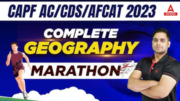 CAPF AC/CDS/AFCAT 2023 | Complete Indian Geography | Super Specialist Marathon Class