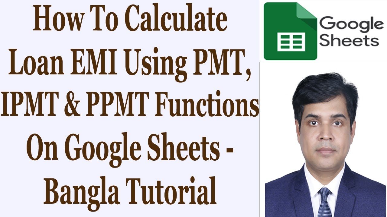 How to calculate loan emi using pmt ipmt ppmt functions on google