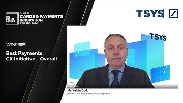 #GPI24 - Best Payments CX Initiative – Overall - TSYS & Deutsche Bank