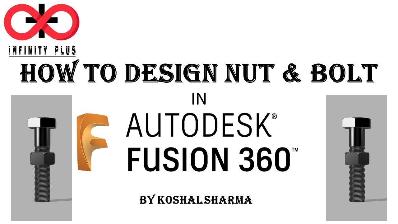 How To Design Nut & Bolt in Autodesk Fusion 360 M12 Nut & Bolt in Fusion 360 Koshal Sharma
