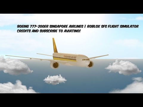 Boeing 777 200er Singapore Airlines Roblox Sfs Flight Simulator Youtube - boeing plane roblox