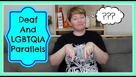 Deaf and LGBT+ Parallels ┃ ASL Stew