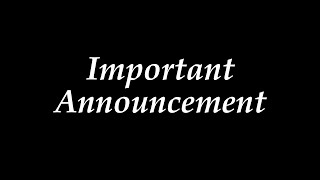 Important Announcement