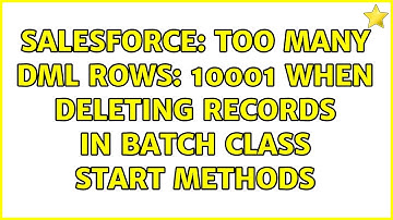 Salesforce: Too many DML rows: 10001 when deleting records in Batch class start methods