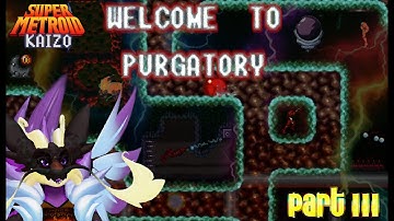 Super Metroid ROMHACK - Super Metroid KAIZO Possible - FIRST TIME Playthrough (Part III)