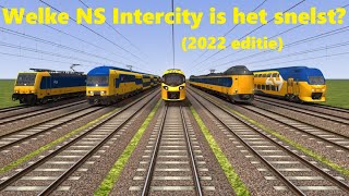 Welke NS INTERCITY is het SNELST? - 2022 editie! (Train Simulator classic)