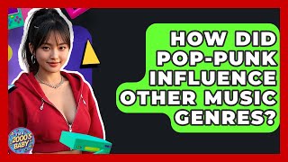 How Did Pop-punk Influence Other Music Genres? - I&#39;m a 2000s Baby