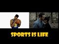 Sports is life