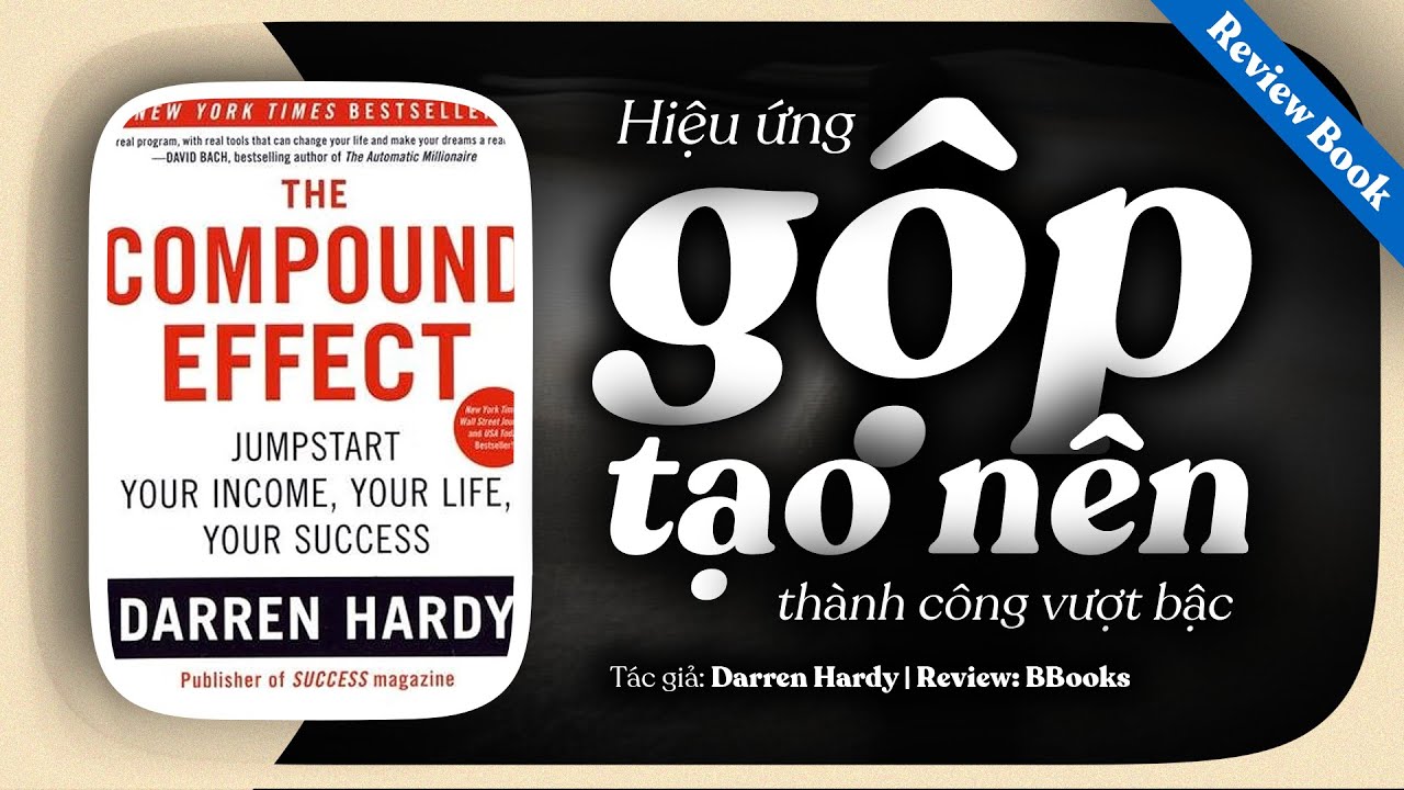 [Review sách] The Compound Effect - Hiệu ứng gộp tạo nên thành công vượt bậc