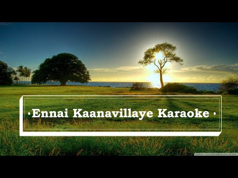 Ennai Kaanavillaye Karaoke  Kadhal Desam  A R rahman  Full Lyrics in Description Box