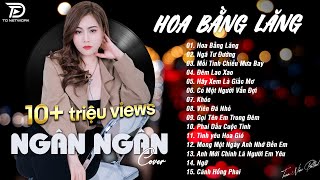 HOA BẰNG LĂNG x NGÃ TƯ ĐƯỜNG ♫ NGÂN NGÂN COVER - Nhạc ballad buồn tâm trạng TOÀN BÀI HAY