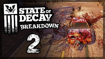 State of Decay Breakdown #2 - "THE HORDES ARE COMING"