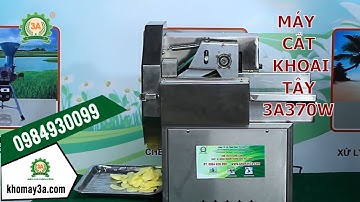 Máy cắt khoai tây 3A370W - Máy thái khoai tây chiên năng suất lớn