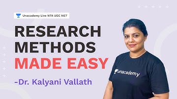Research Methods Made Easy | Dr. Kalyani Vallath | NTA UGC NET | Unacademy Live