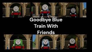 Goodbye BTWF (Sorry for no voice acting)