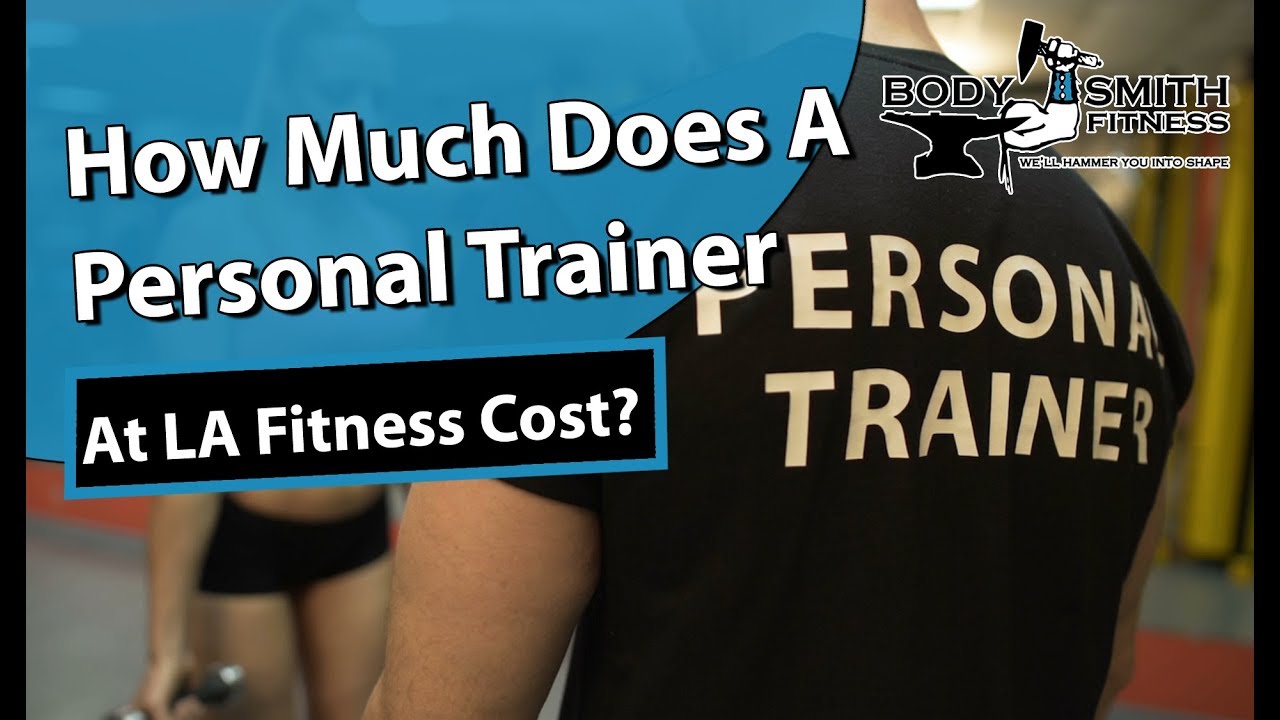 5 Day How Much Does It Cost To Hire A Personal Trainer At La Fitness for Gym