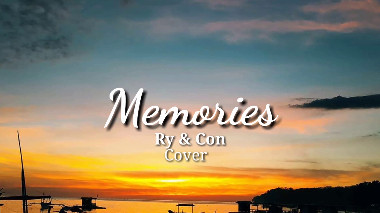 Memories - Maroon 5 (Ry & Con) Cover Lyrics