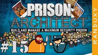 Prison Architect - Ep15 - 30 license plates challenge finish, and bought more land.