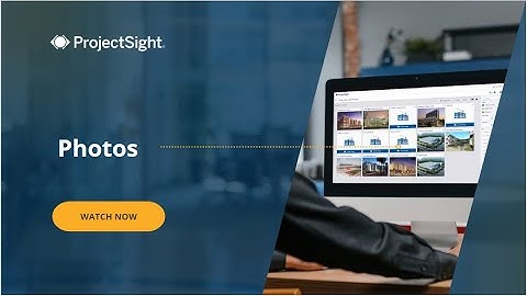 Trimble ProjectSight User Training Video: Photos
