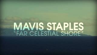 Mavis Staples - "Far Celestial Shore" chords