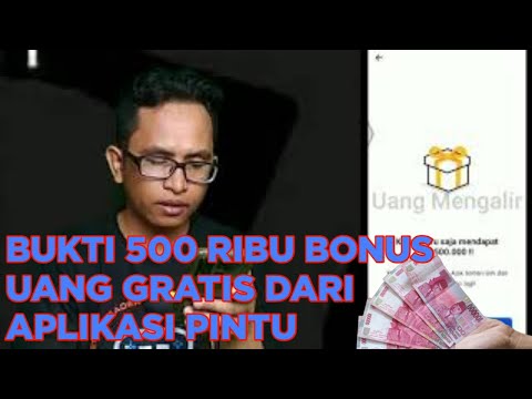 BUKTI 500 RIBU BONUS UANG GRATIS DARI APLIKASI PINTU