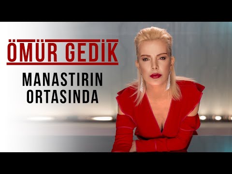 Ömür Gedik - Manastırın Ortasında