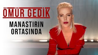 Ömür Gedik - Manastırın Ortasında (Akustik)